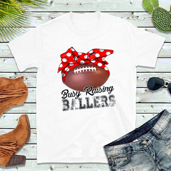 Busy Raising Ballers Mom Shirts